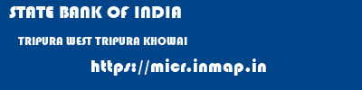 STATE BANK OF INDIA  TRIPURA WEST TRIPURA KHOWAI   micr code